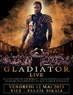 Réservez les meilleures places pour Gladiator Live - Palais Nikaia  De Nice - Du 14 avril 2023 au 12 mai 2023
