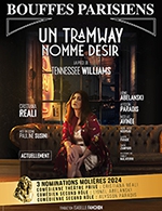 Réservez les meilleures places pour Un Tramway Nommé Désir - Theatre Des Bouffes Parisiens - Du 31 janvier 2024 au 30 juin 2024