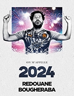 Réservez les meilleures places pour Redouane Bougheraba - Zenith Nantes Metropole - Du 25 mars 2023 au 26 mars 2023