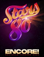 Réservez les meilleures places pour Stars 80 - Encore ! - Arena Du Pays D'aix - Le 28 mars 2024